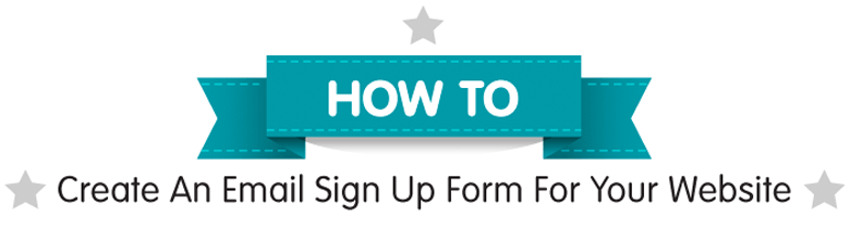 How To Create An Email Subscription Sign Up Form For Your Website