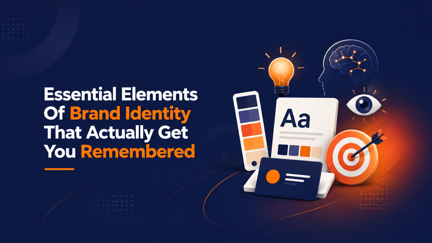 Essential Elements Of Brand Identity That Actually Get You Remembered