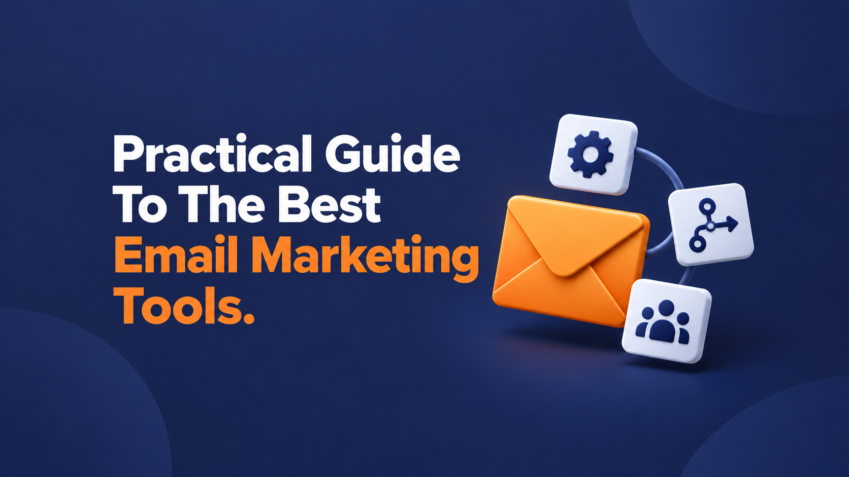 Guide to the best email marketing tools in 2026 by use case