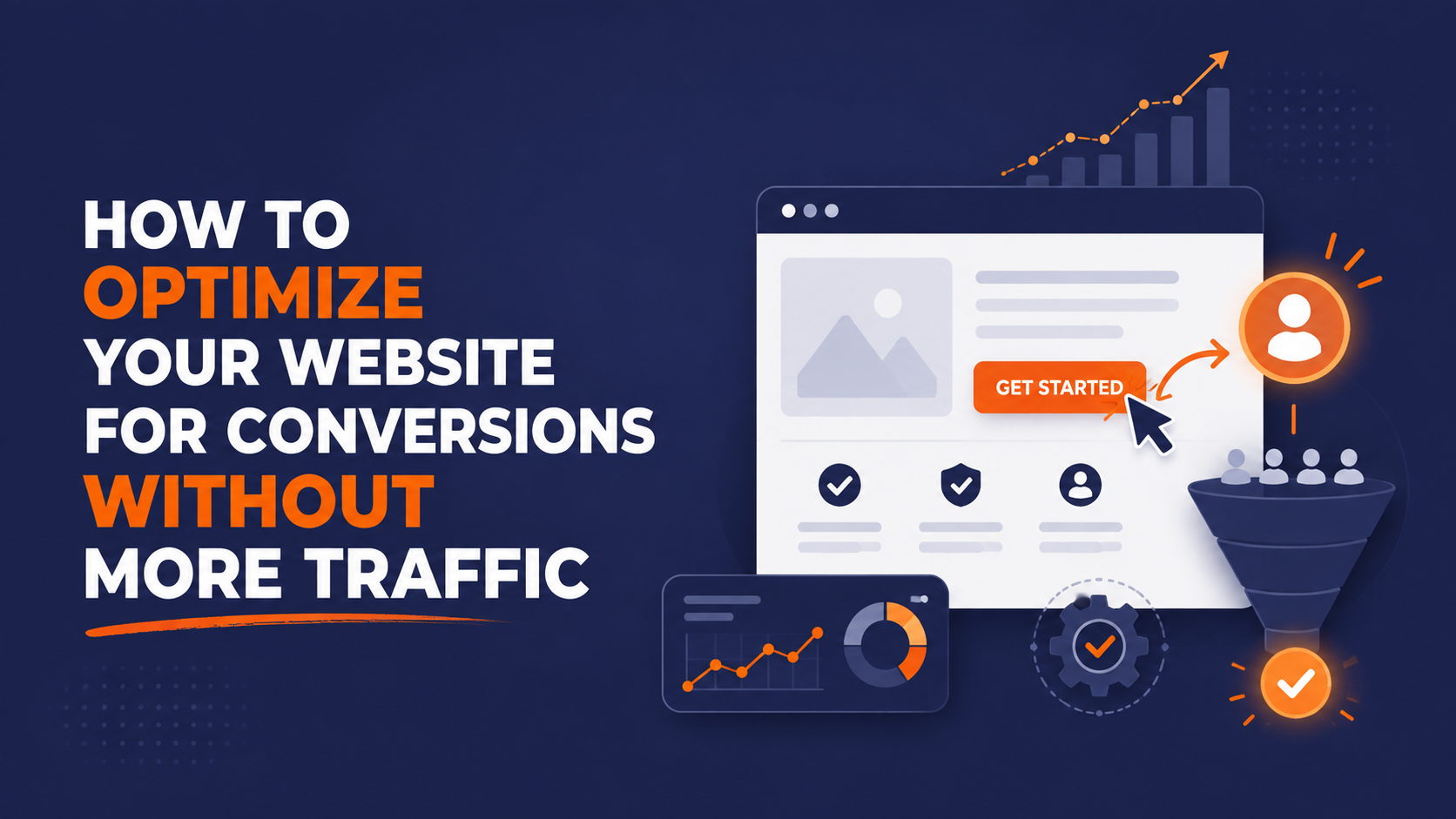 How to Optimize Your Website for Conversions Without More Traffic