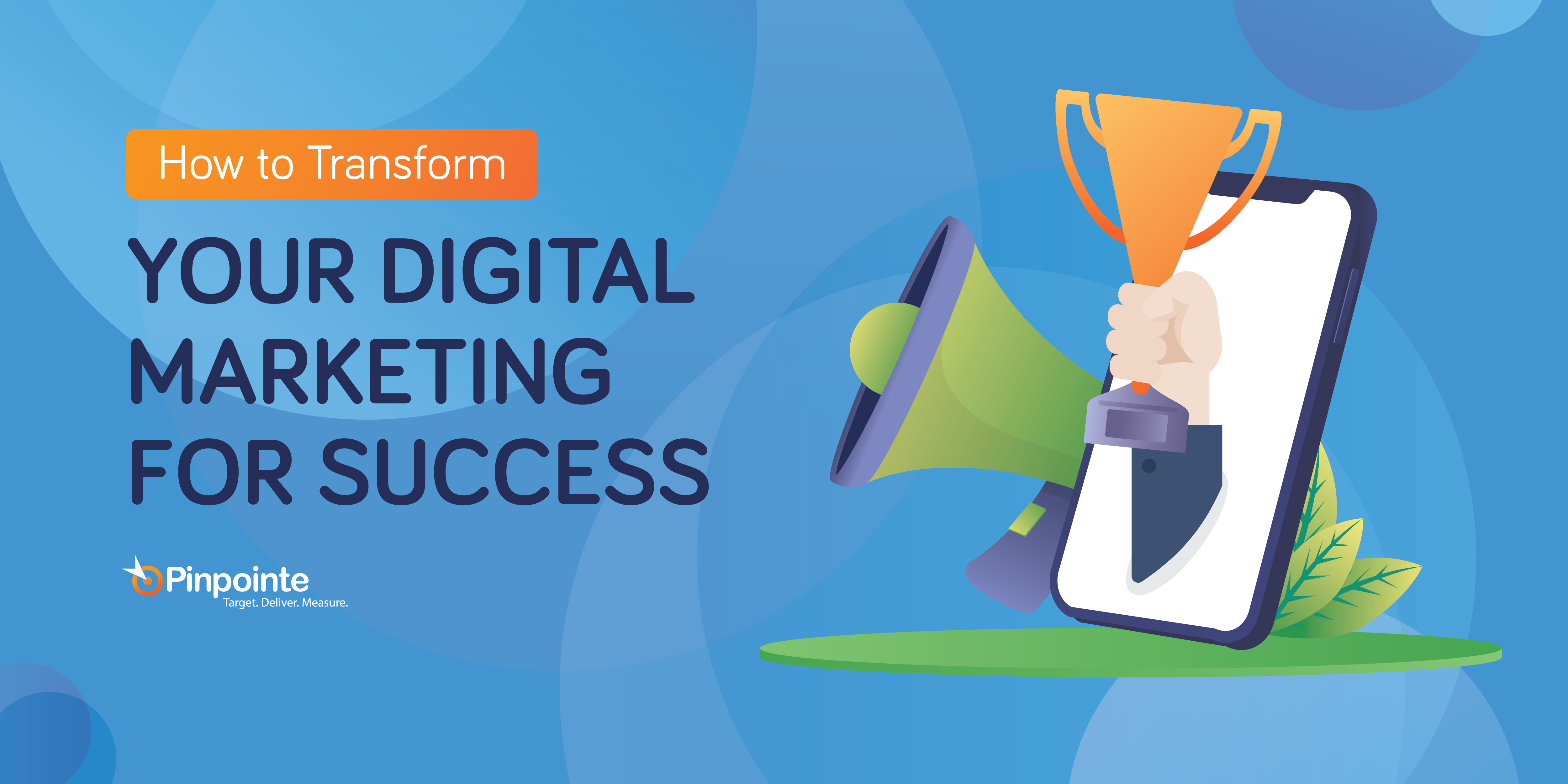 Webinar: Transform Your Digital Marketing for Success