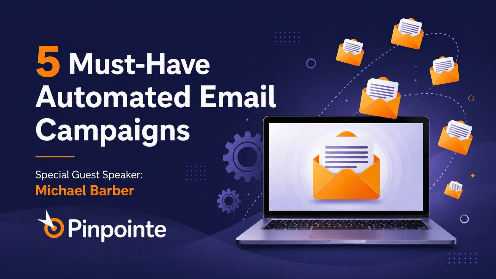 Webinar: 5 Must-Have Automated Email Campaigns | Pinpointe
