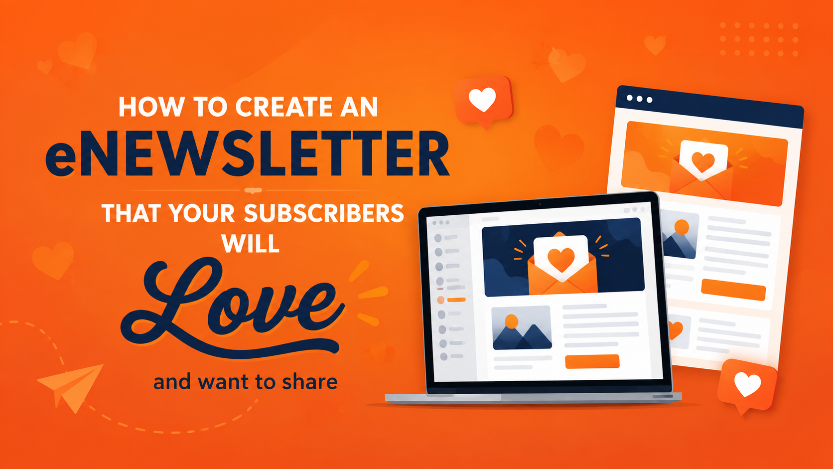 ON-DEMAND WEBINAR  How to Create an eNewsletter That Your Subscribers Will Love (and Want to Share)