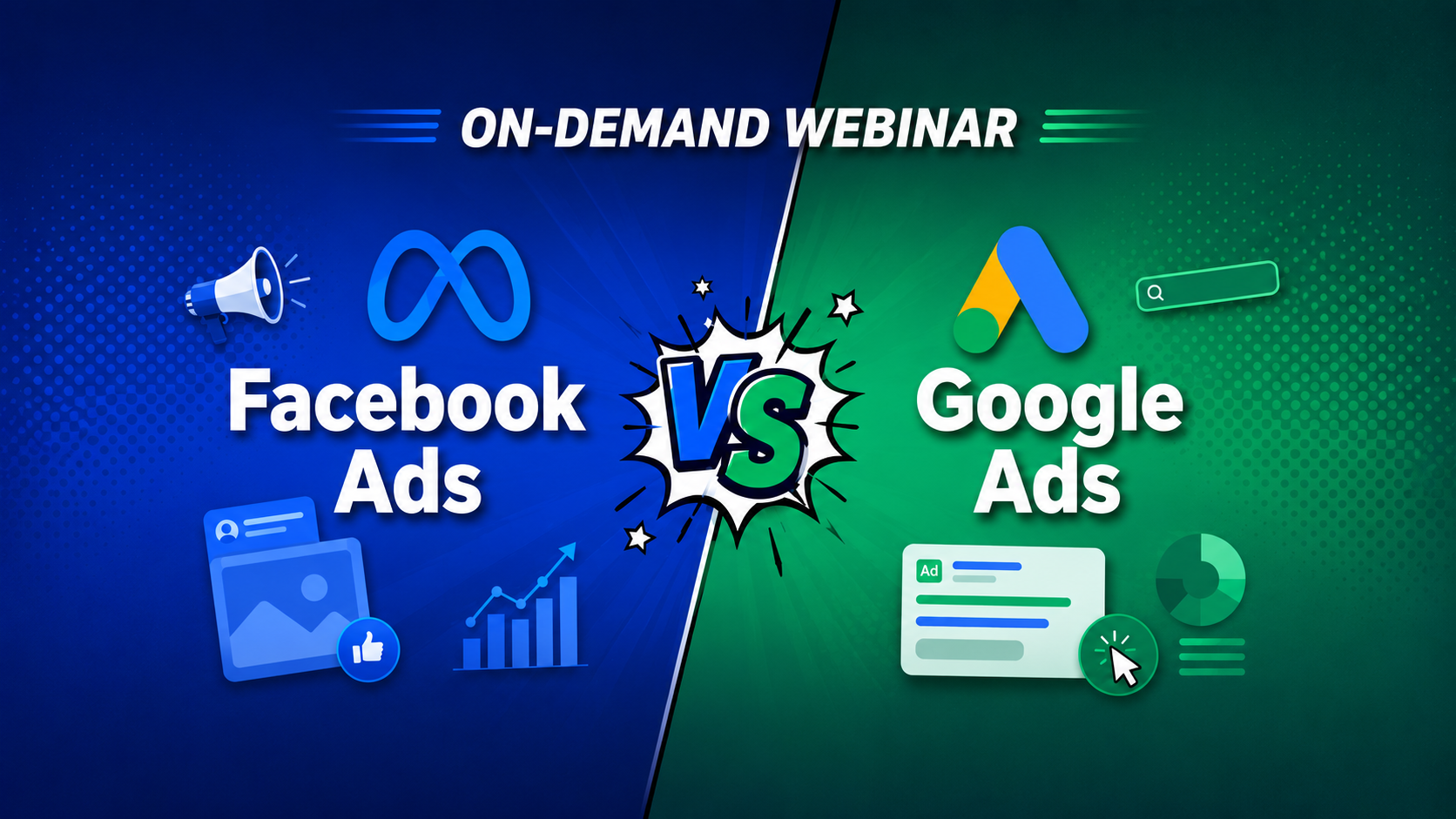 On-Demand Webinar  Facebook Ads Vs. Google Ads