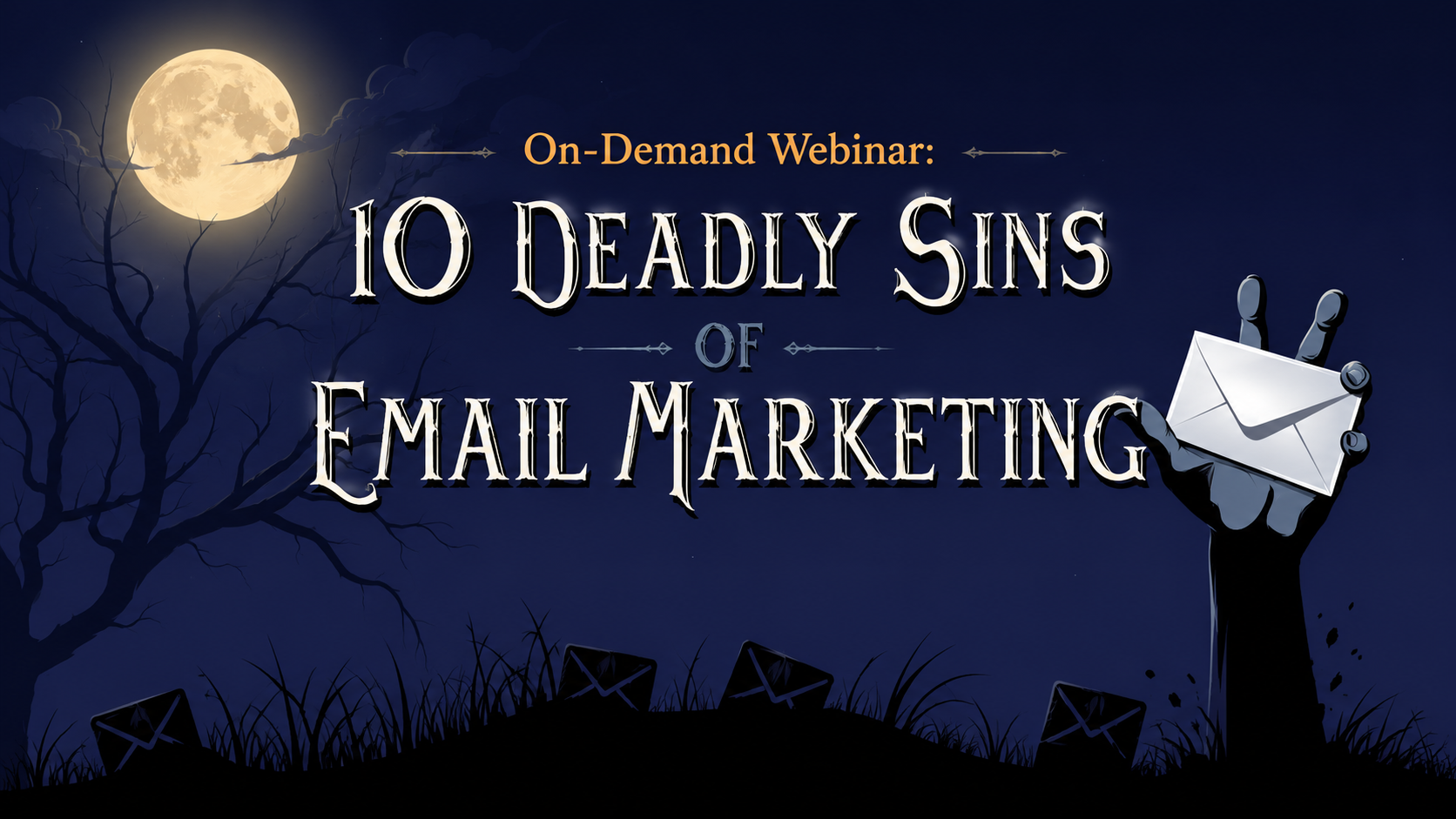 On-Demand Webinar 10 Deadly Sins of Email Marketing