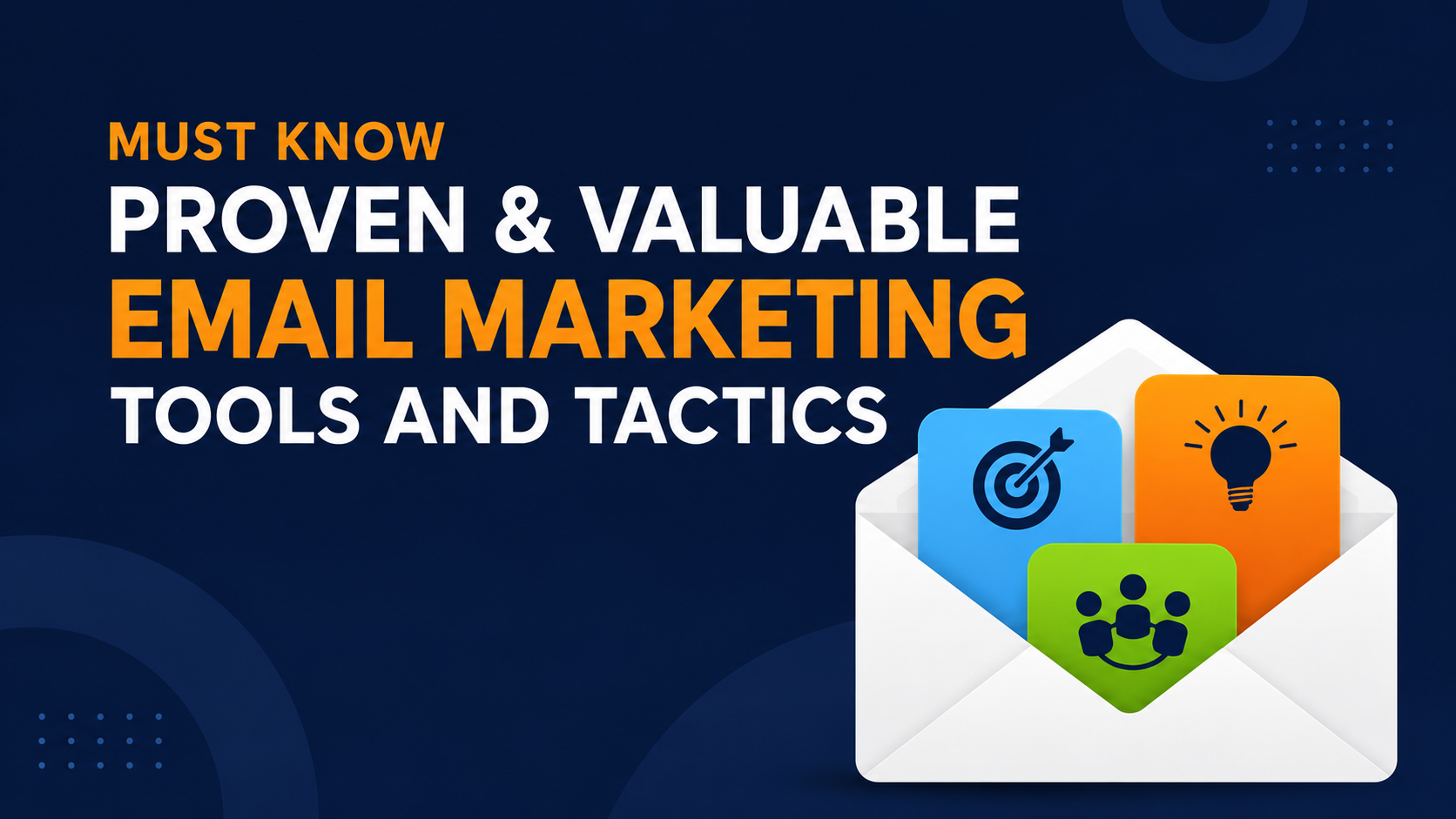 On-Demand Webinar Must Know Proven & Valuable Email Marketing Tools and Tactics