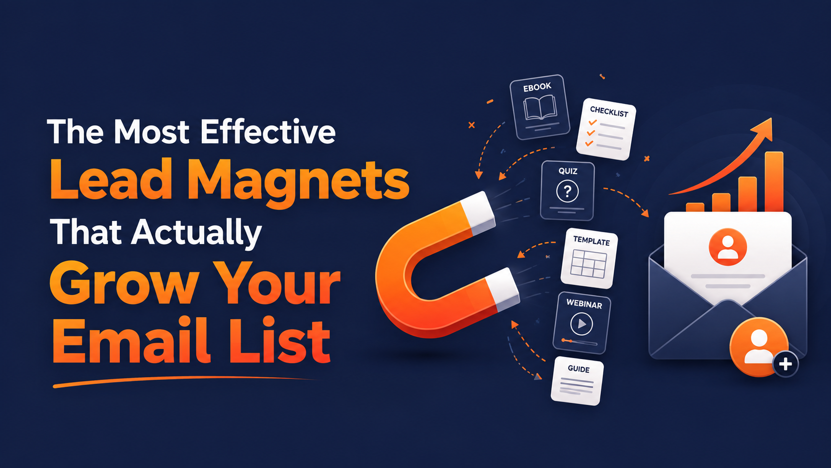 The Most Effective Lead Magnets That Actually Grow Your Email List