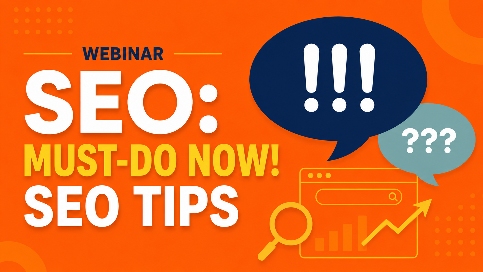 Webinar - SEO 'Must-Do Now!' SEO Tips
